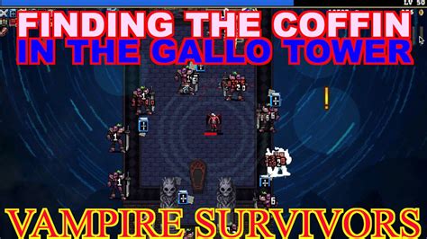 vampire survivors gallo tower coffin off map.